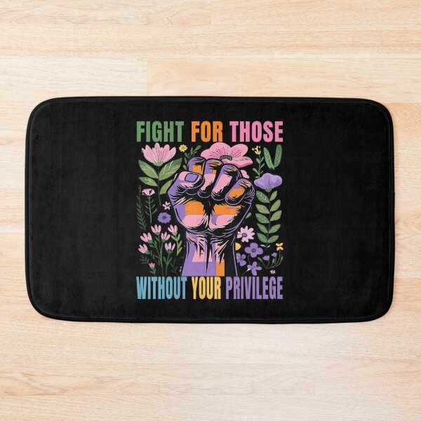 Item preview, Fight For Those Without Your Privilege designed and sold by Filek-mable.
