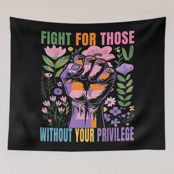 Item preview, Fight For Those Without Your Privilege designed and sold by Filek-mable.