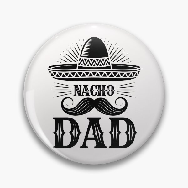Item preview,  Father's Day Quote :Nacho Average Dad designed and sold by Almasrigroup.