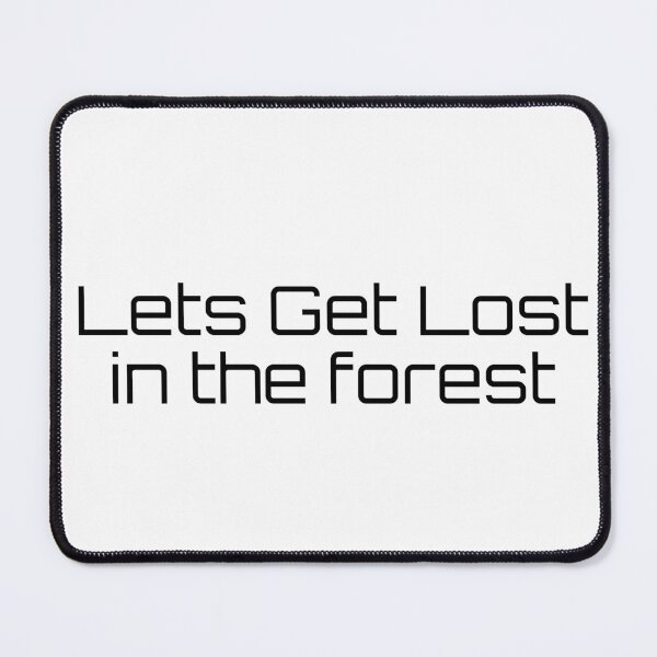 Item preview, Let’s Get Lost (in the forest) designed and sold by Ninjacatoff.