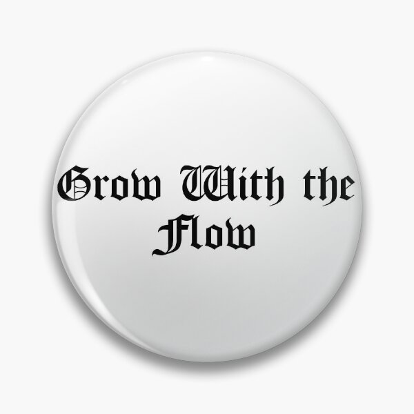 Item preview, Grow With the Flow designed and sold by Ninjacatoff.
