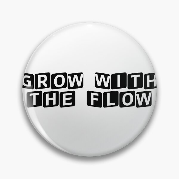 Item preview, Grow With the Flow designed and sold by Ninjacatoff.