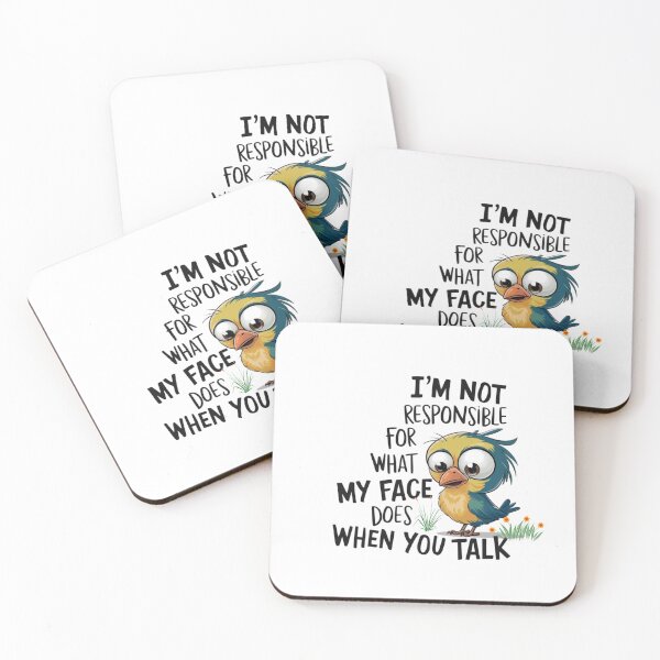Item preview, Funny Bird Face Expression Quote | "I'm Not Responsible For What My Face Does When You Talk" Cute Cartoon Bird Design designed and sold by sornchai4917.
