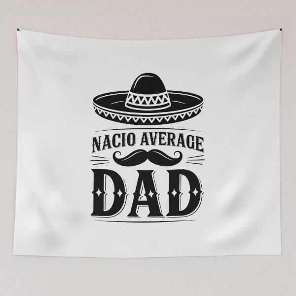 Item preview,   Father's Day Quote :Nacho Average Dad designed and sold by Almasrigroup.