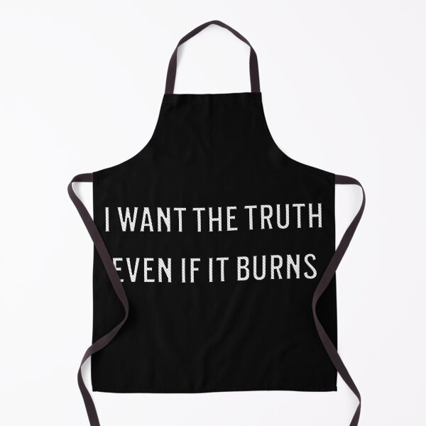 Item preview, I Want the Truth Even If It Burns – Honest Bold Text Design designed and sold by NSB-Design.