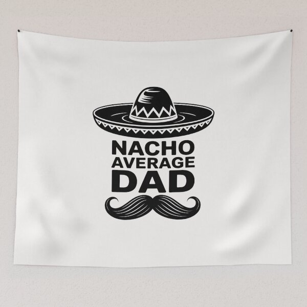 Item preview,  Father's Day Quote :Nacho Average Dad designed and sold by Almasrigroup.