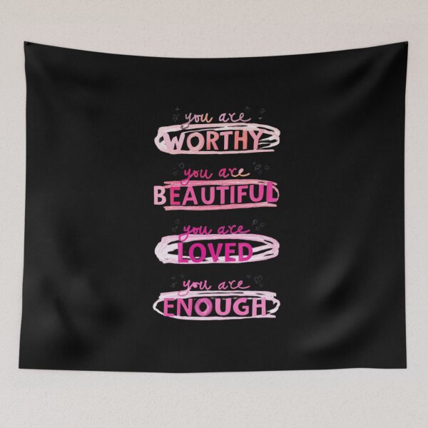 Item preview, You are "Worthy", "Beatiful", "Loved", "Enough" designed and sold by Aise06.