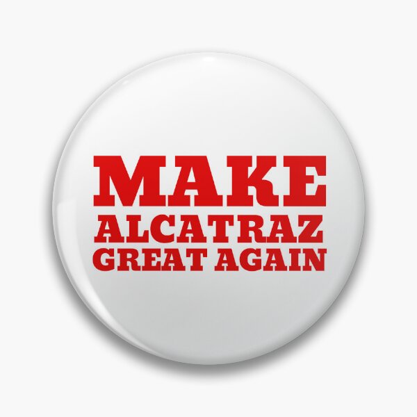 Item preview, Make Alcatraz Great Again designed and sold by Minimalismat.
