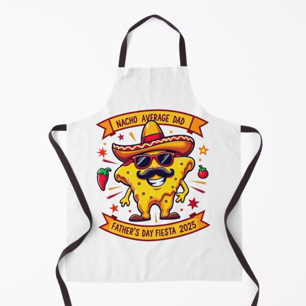 Item preview, Nacho Average Dad Fiesta 2025 Design designed and sold by ibobo4656.