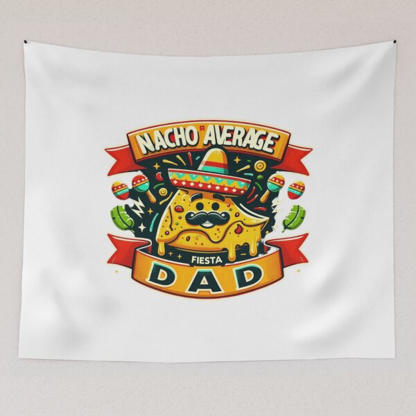 Item preview, Nacho Average Dad Fiesta 2025 Design designed and sold by ibobo4656.