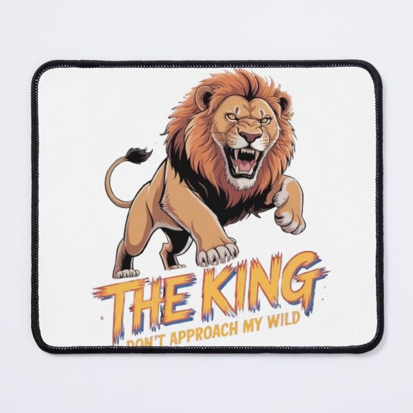 Item preview, Copy of The King Don’t Approach My Wild designed and sold by DesignNadine.