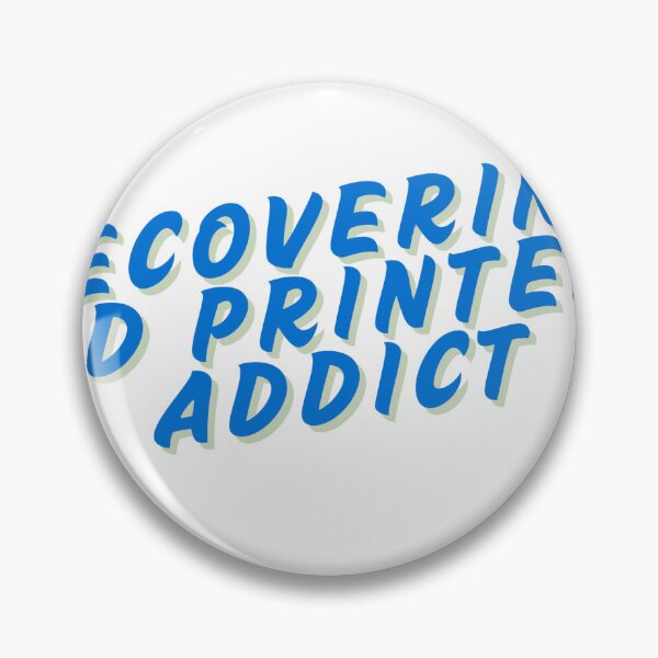 Item preview,  3D Printers Recovering 3D Printer Addict designed and sold by BuddyBuilder.