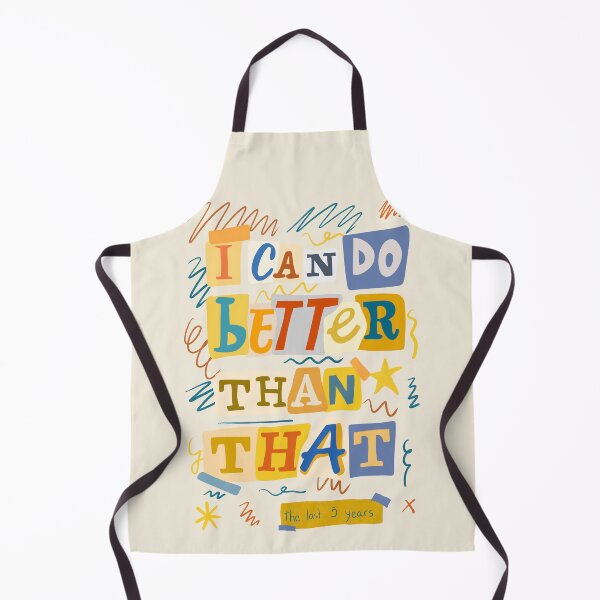 Item preview, I Can Do Better Than That - The Last Five Years designed and sold by byebyesally.