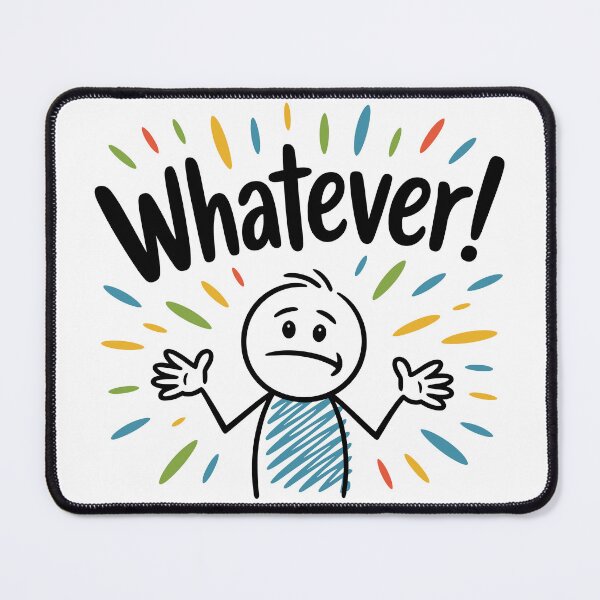 Item preview, Casual Stick Figure Cartoon: Whatever! designed and sold by JPees.