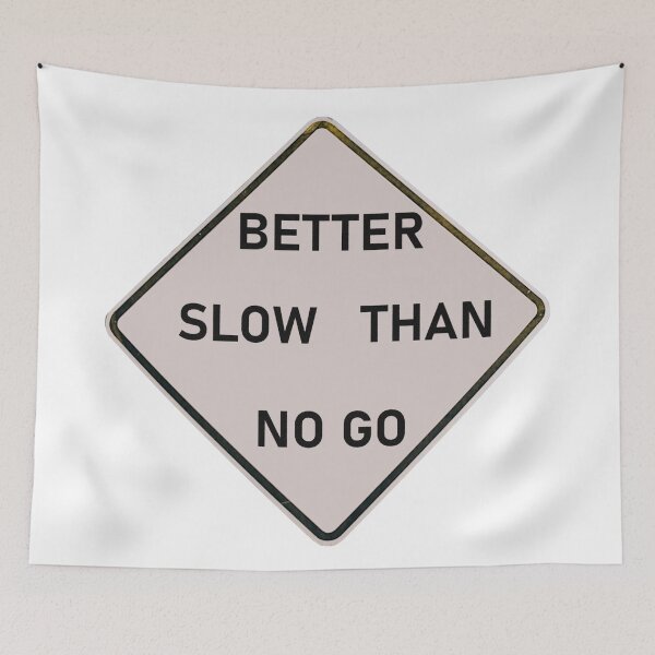 Item preview, Better slow than no go - black designed and sold by natalik2024.