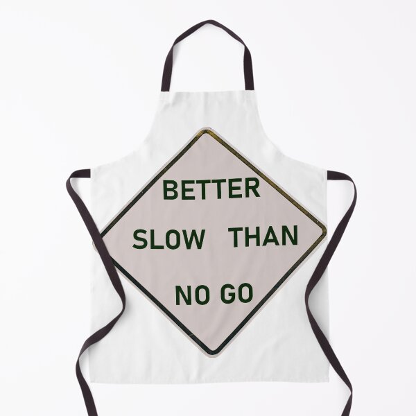Item preview, Better slow than no go - green designed and sold by natalik2024.