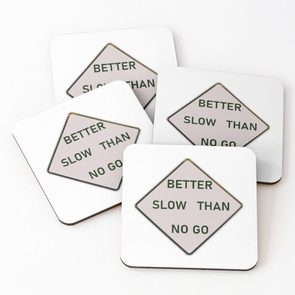 Item preview, Better slow than no go - green designed and sold by natalik2024.