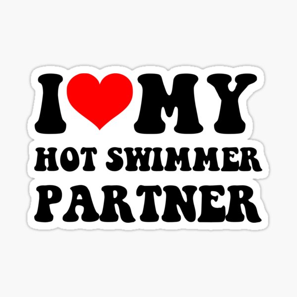 Item preview, I Love My Hot Swimmer Partner designed and sold by loxumaart.