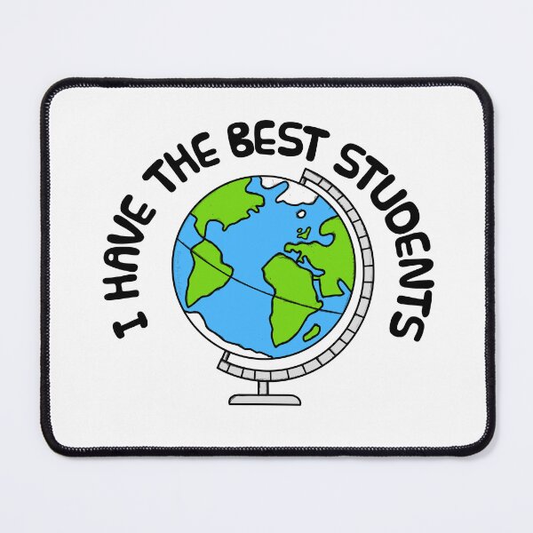 Item preview, I Have The Best Students, Geography Teacher designed and sold by doodlerob.