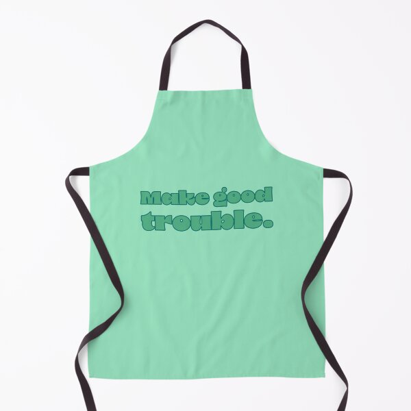Item preview, Make Good Trouble - Seafoam designed and sold by sillyjess.