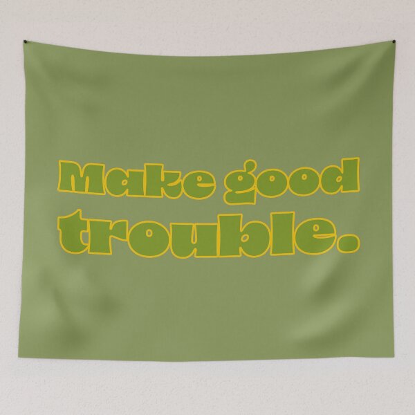 Item preview, Make Good Trouble - Avocado designed and sold by sillyjess.