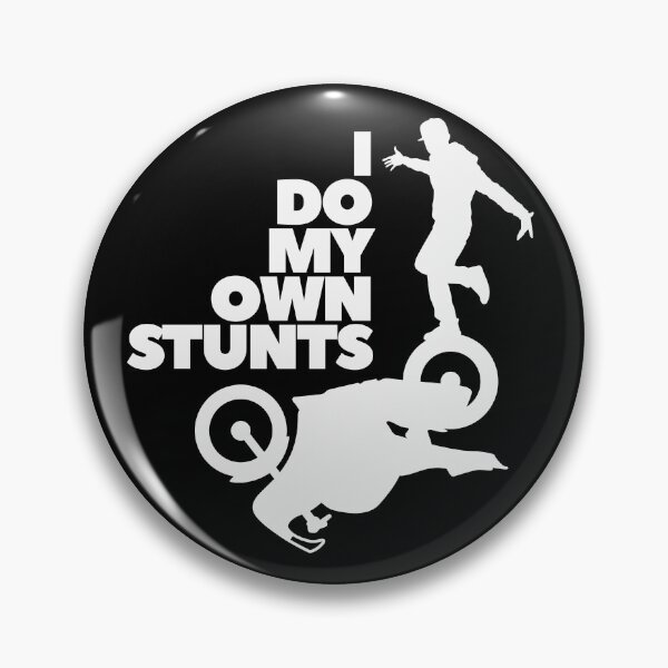 Item preview, I Do My Own Stunts designed and sold by UNK-Fatigues.