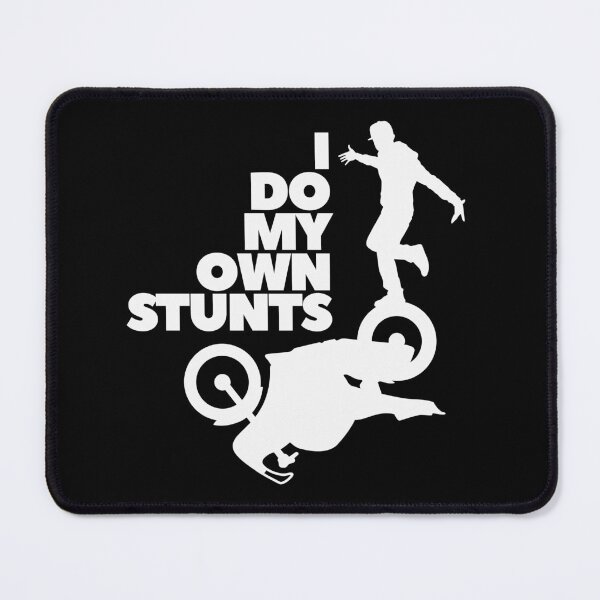 Item preview, I Do My Own Stunts designed and sold by UNK-Fatigues.