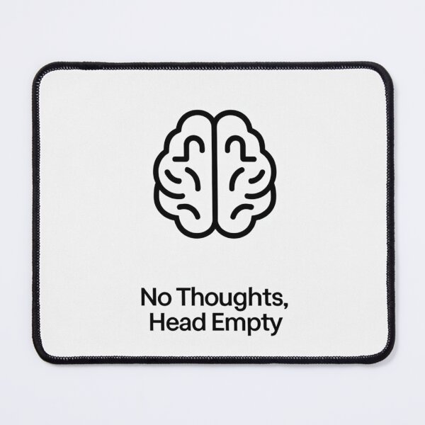 Item preview, No Thoughts Head Empty: Funny Brain Meme Minimalist Design designed and sold by Ab.stylelab.
