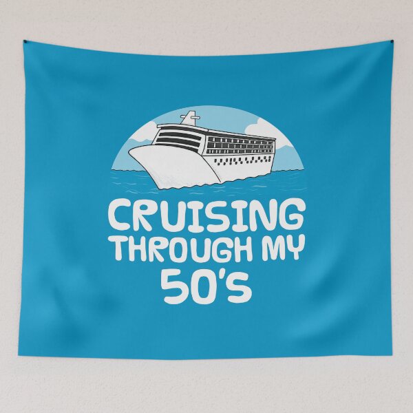 Item preview, Cruising Through My 50's, Cruise Ship 50th Birthday Funny designed and sold by doodlerob.