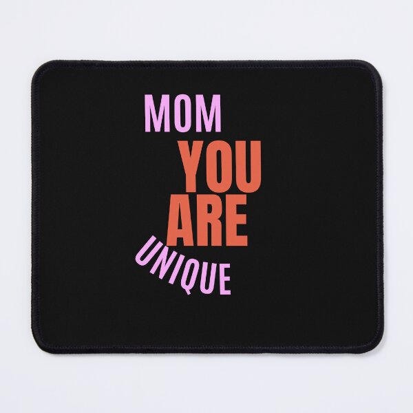 Item preview, Mom You Are Unique designed and sold by TeeAauthenticF.