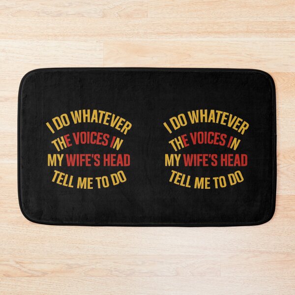 Item preview, I Do Whatever The Voices In My Wife's Head Tell Me To Do designed and sold by TrendsLook.