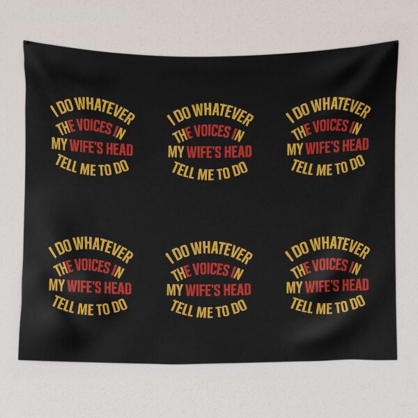 Item preview, I Do Whatever The Voices In My Wife's Head Tell Me To Do designed and sold by TrendsLook.