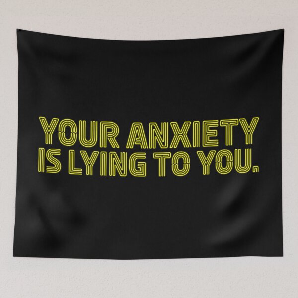 Item preview, Your Anxiety Is Lying to You - Sunshine designed and sold by sillyjess.
