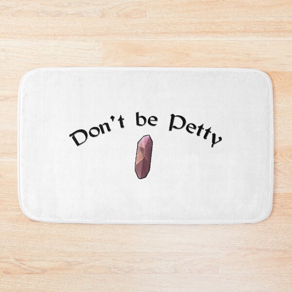 Item preview, Don't Be Petty designed and sold by Thorn & Thicket's Shop.