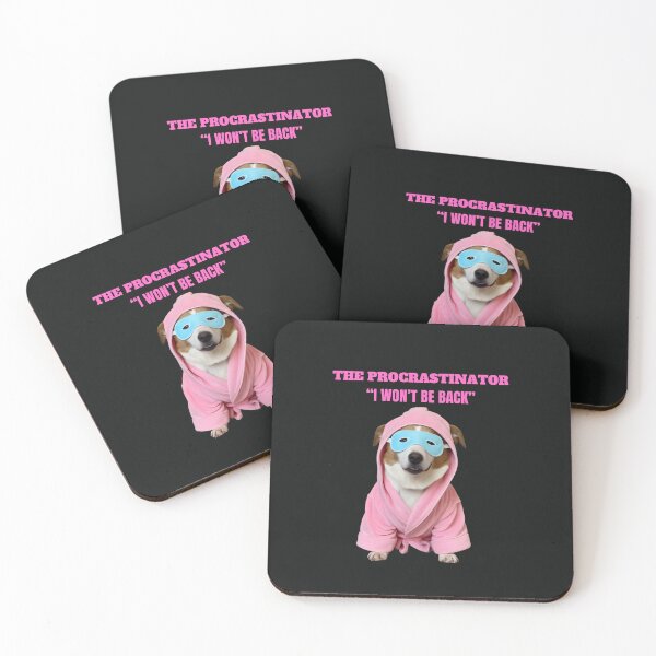 Item preview, THE PROCRASTINATOR..."I WON'T BE BACK" designed and sold by Pawblematic .