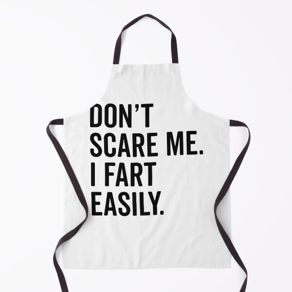 Item preview, Don’t Scare Me I Fart Easily designed and sold by Frank Ring.
