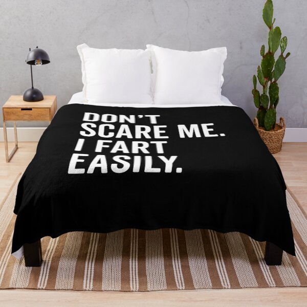 Item preview, Don’t Scare Me I Fart Easily designed and sold by Frank Ring.