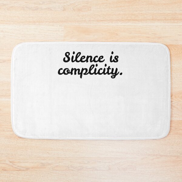 Item preview, Silence is Complicity designed and sold by Frank Ring.