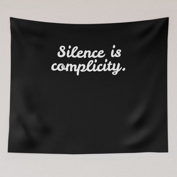 Item preview, Silence is Complicity designed and sold by Frank Ring.