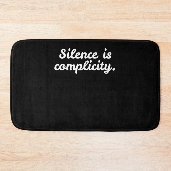 Item preview, Silence is Complicity designed and sold by Frank Ring.