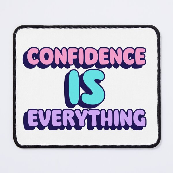 Item preview, Confidence Is Everything designed and sold by Palette Print.