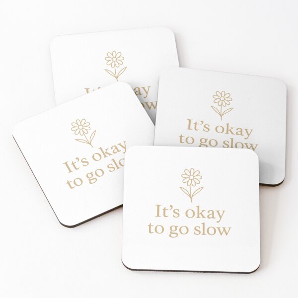 Item preview, It's Okay to Go Slow - Mindful Minimalist Quote Design  designed and sold by OnPointOutfits.