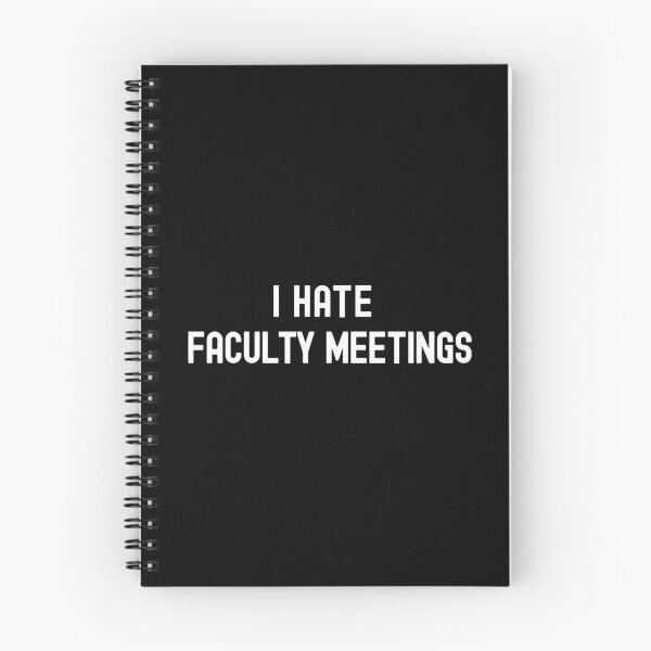 Item preview, I Hate Faculty Meetings | Associate Professor | Department Chair | Assistant Professor | Full Professor | Tenured Professor designed and sold by jadedscientist.