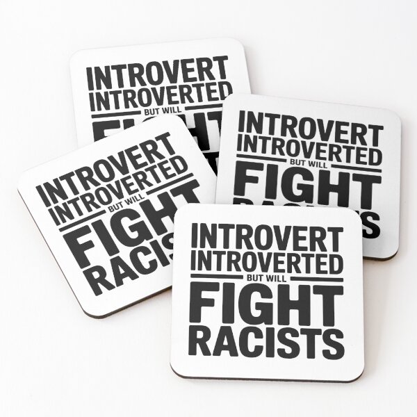 Item preview, Introvert Introverted But Will Fight Racists - It's the perfect gift for someone quiet yet self-aware—someone who knows when to stay silent and when to speak out boldly in defense of their values. designed and sold by ZyziowskyArt.