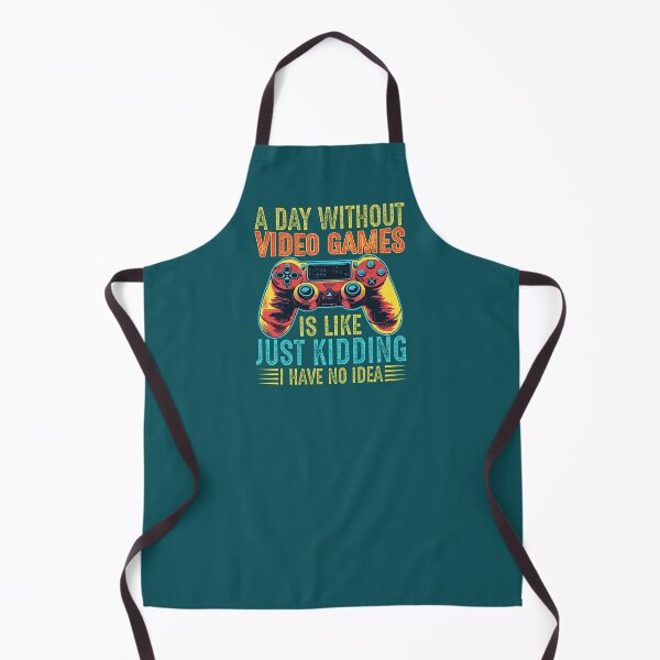 Item preview, a day without video games is like just kidding i have no idea, gaming, video games, gamer, funny, a day without video games, funny gamer, a day without designed and sold by happinesproject.