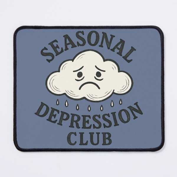 Item preview, Season Depression Club designed and sold by FrictionMaxxing.