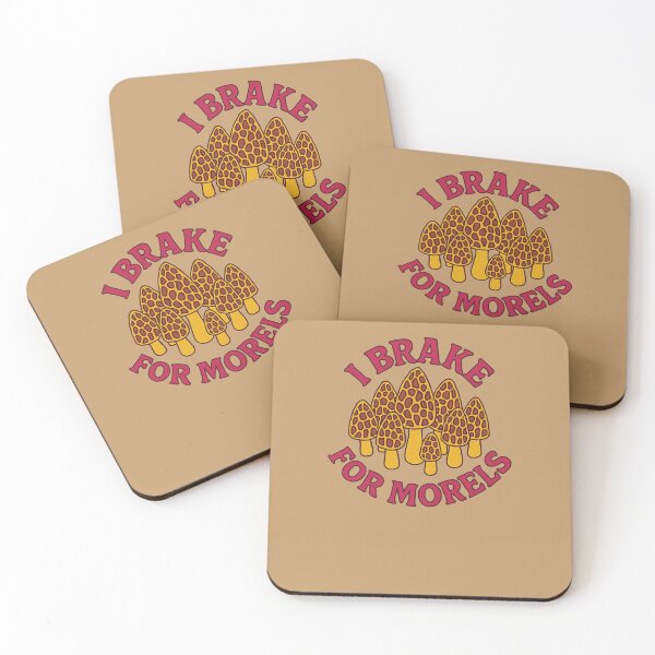 Item preview, I brake for Morels designed and sold by FrictionMaxxing.
