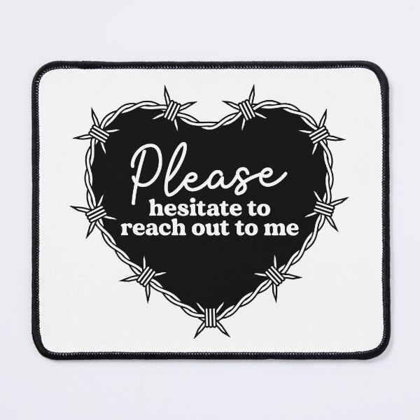 Item preview, Please Hesitate To Reach Out To Me designed and sold by kjanedesigns.