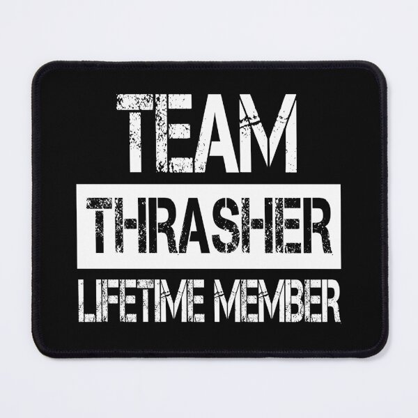 Item preview, Thrasher Name Thrasher Lifetime member designed and sold by Opera-Dan.