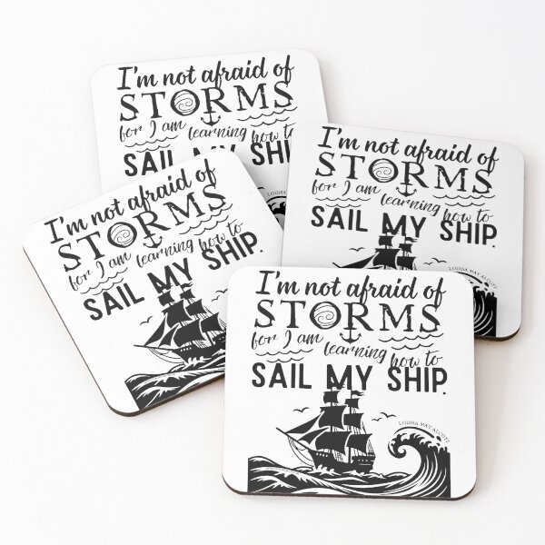 Item preview, I'm Not Afraid of Storms - Louisa May Alcott Quote (in Black) designed and sold by Nicola Delacoeur.